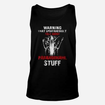Funny Paranormal Shirt Ghost Hunting Quote Unisex Tank Top | Crazezy UK