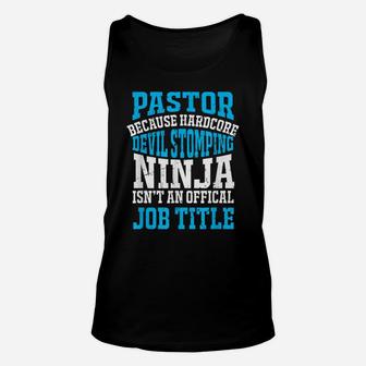 Funny Pastor Gift Devil Stomping Ninja Not Job Title Unisex Tank Top | Crazezy