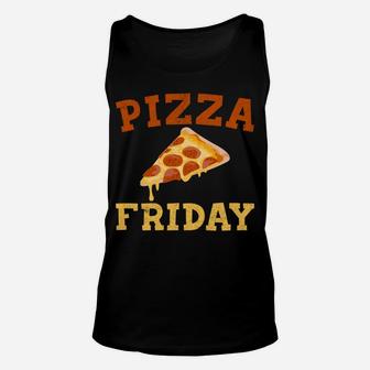 Funny Pizza Gift For Men Women Cool Pizza Friday Food Pun Unisex Tank Top | Crazezy AU
