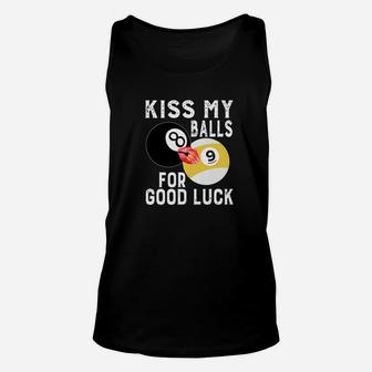 Funny Pool Billiard Kiss My Balls For Good Luck Unisex Tank Top - Thegiftio UK