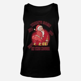 Funny Santa Ugly Christmas There's Some Ho's In This House Sweatshirt Unisex Tank Top | Crazezy