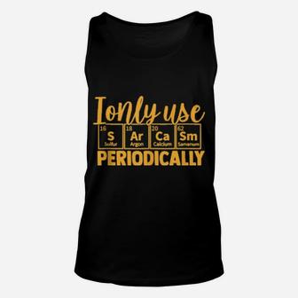 Funny Sarcastic For Scientist Pun On Periodic Table Unisex Tank Top - Monsterry UK