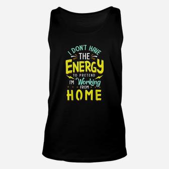 Funny Stay Home Work From Home Quote Unisex Tank Top | Crazezy