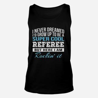Funny Super Cool Referee Unisex Tank Top | Crazezy UK