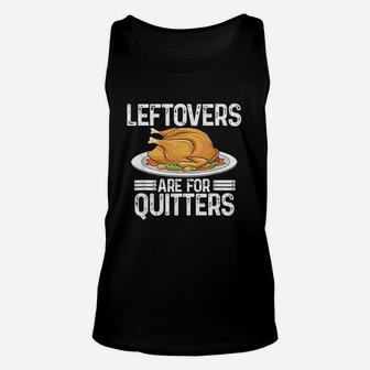 Funny Thanksgiving Outfit Leftovers Are For Quitters Turkey Unisex Tank Top | Crazezy UK