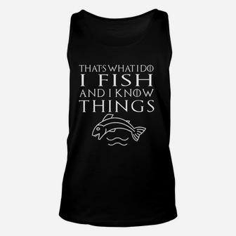 Funny Thats What I Do Quote Fishing Men Women Gift Unisex Tank Top | Crazezy UK