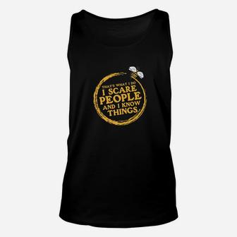 Funny Thats What I Do Scare People I Know Things Bee Unisex Tank Top - Thegiftio UK