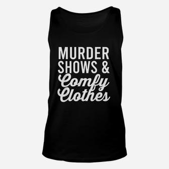 Funny True Crime Murder Shows Comfy Clothes Unisex Tank Top | Crazezy DE