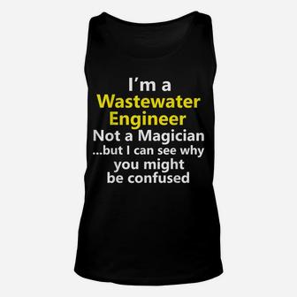 Funny Wastewater Engineer Job Career Operator Profesion Gift Unisex Tank Top | Crazezy