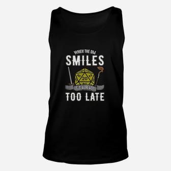 Funny When The Dm Smiles Its Already Too Late Unisex Tank Top | Crazezy DE