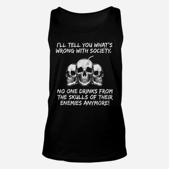 Funny Wrong Society Drink From Skulls Unisex Tank Top | Crazezy