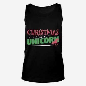 Funny Xmas Costume All I Want Is A Unicorn Sweatshirt Sweatshirt Unisex Tank Top | Crazezy CA