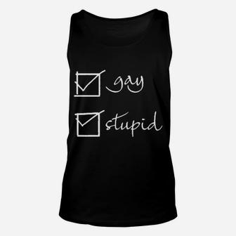 Gay And Stupid Unisex Tank Top - Monsterry CA