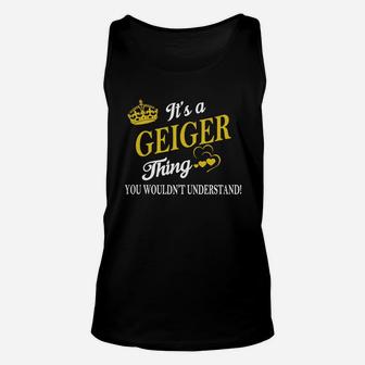 Geiger Shirts - It's A Geiger Thing You Wouldn't Understand Name Shirts Unisex Tank Top - Thegiftio UK