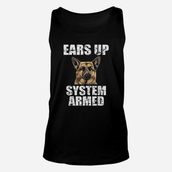 German Shepherd Ears Up System Armed Funny Gifts Unisex Tank Top - Thegiftio UK