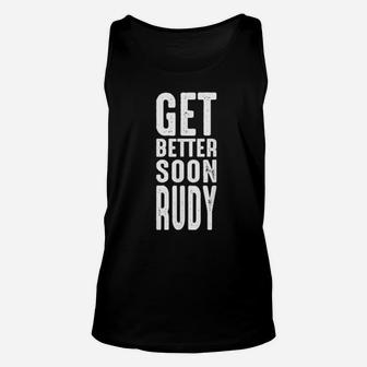 Get Better Soon Rudy For Trumps Shirt Unisex Tank Top - Monsterry DE