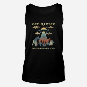 Get In Loser We Are Doing Stuff Unisex Tank Top - Monsterry
