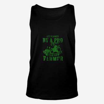 Get Plowed By A Pro Sleep With A Farmer Hilarious Unisex Tank Top - Monsterry DE