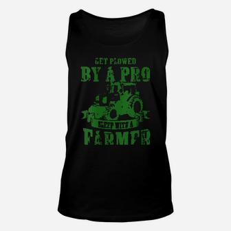 Get Plowed By A Pro Sleep With A Farmer Hilarious Unisex Tank Top - Monsterry UK