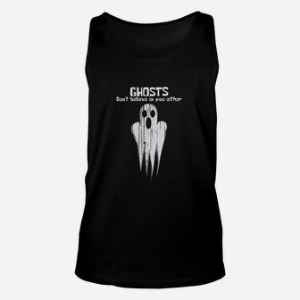 Ghosts Dont Believe In You Either Ghost Hunter Unisex Tank Top | Crazezy AU