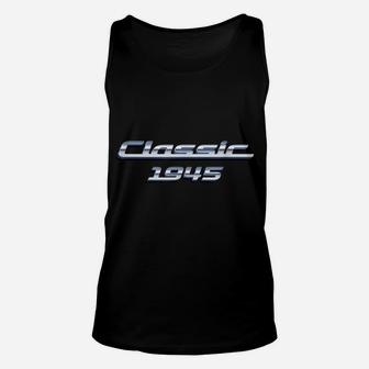 Gift For 75 Year Old Vintage Classic Car 1945 75Th Birthday Unisex Tank Top | Crazezy
