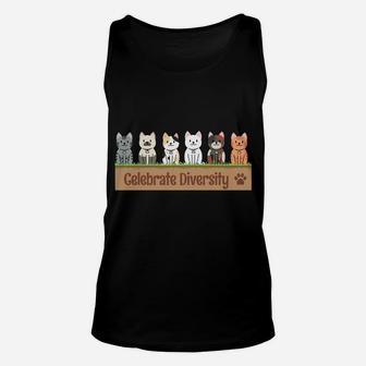 Gift For Cat Lovers Funny Celebrate Diversity Owners Pet Cat Unisex Tank Top | Crazezy
