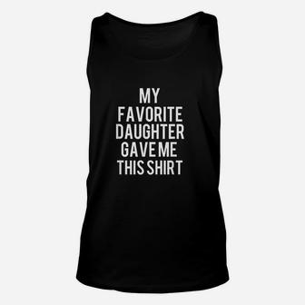 Gift From Daughter Funny Dad Unisex Tank Top | Crazezy