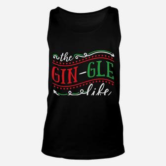 Gin-Gle Life Jingle Christmas Xmas Sweatshirt Unisex Tank Top | Crazezy AU