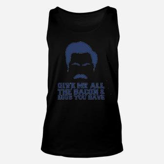 Give Me All The Bacon And Eggs You Have Unisex Tank Top | Crazezy DE