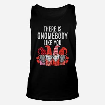 Gnomebody Like You Valentines Day Gnomes Women Gardening Unisex Tank Top | Crazezy