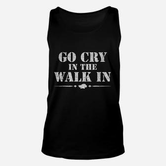 Go Cry In The Walk In Unisex Tank Top | Crazezy