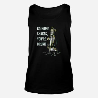 Go Home Snakes You Are Drunk Unisex Tank Top - Thegiftio UK