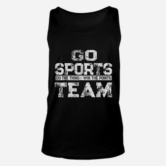 Go Sports Do The Thing Win The Points Team Unisex Tank Top - Thegiftio