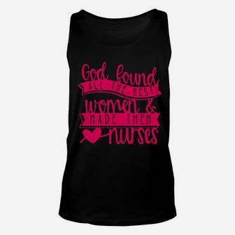 God Found All The Best Women And Nurses Unisex Tank Top - Monsterry CA