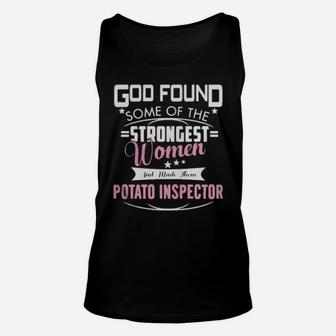 God Found Some Of The Strongest Women And Made Them Potato Inspector Unisex Tank Top - Monsterry AU