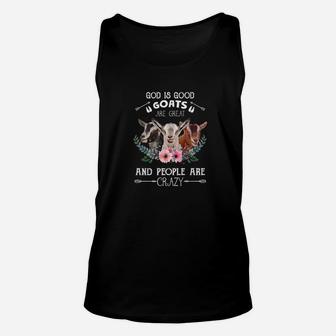 God Is Good Goats Are Great And People Are Crazy Unisex Tank Top - Thegiftio UK