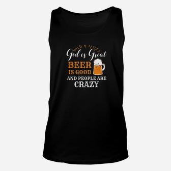 God Is Great Beer Is Good And People Are Crazy Gift Product Premium Unisex Tank Top - Thegiftio UK