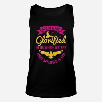 God Is Most Glorified In Us When We Are Most Satisfied In Him Unisex Tank Top - Monsterry