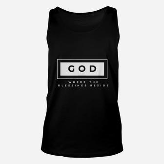 God Where The Blessings Reside Unisex Tank Top | Crazezy