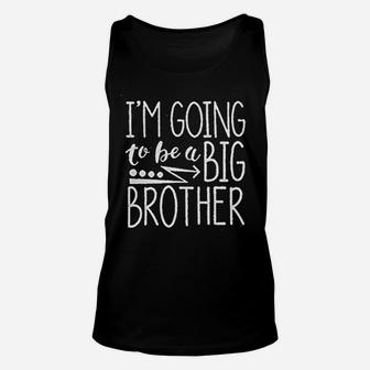 Going To Be Big Brother Unisex Tank Top | Crazezy AU