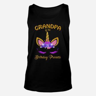 Grandpa Of The Birthday Princess Unicorn Girl T Shirt Outfit Unisex Tank Top | Crazezy