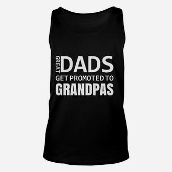 Great Dads Get Promoted To Grandpas Baby Announcement Gift Unisex Tank Top | Crazezy AU