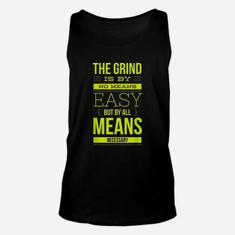 Grind By All Means Motivation And Inspiration Unisex Tank Top | Crazezy AU