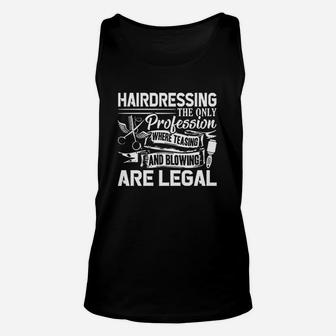 Hairdresser The Only Profession Unisex Tank Top | Crazezy