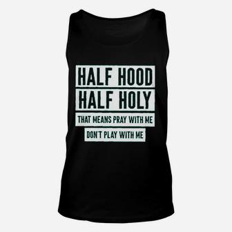 Half Hood Half Holy Unisex Tank Top - Thegiftio UK