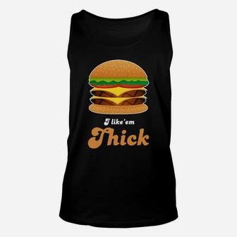 Hamburger I Like' Em Thick Unisex Tank Top - Monsterry