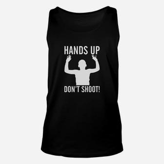 Hands Up Dont Shot Protest Justice Unisex Tank Top | Crazezy