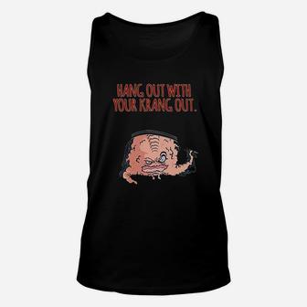 Hang Out With Your Krang Out Funny Unisex Tank Top - Thegiftio UK