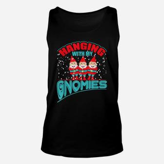 Hanging With My Gnomies Funny Christmas Garden Gnome Gift Unisex Tank Top | Crazezy