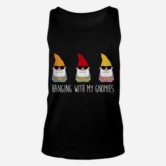 Hanging With My Gnomies Funny Yard Gnome Garden Gift Unisex Tank Top | Crazezy AU